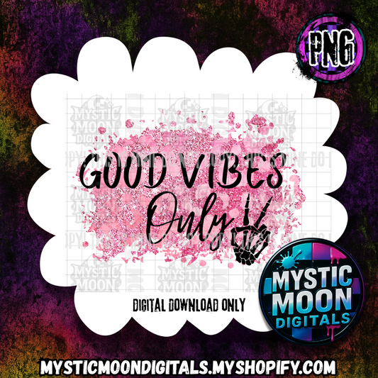 Good Vibes Only PNG | Digital File | Digital Download Only