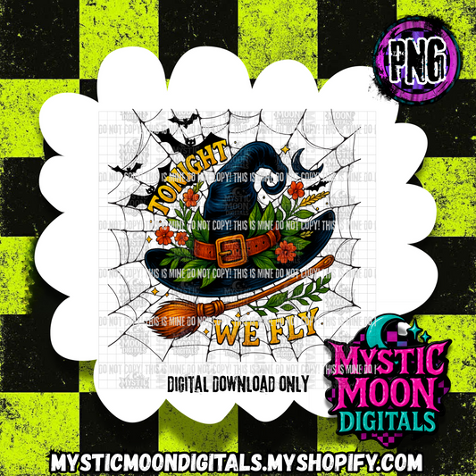 Tonight We Fly PNG | Digital File | Digital Download Only