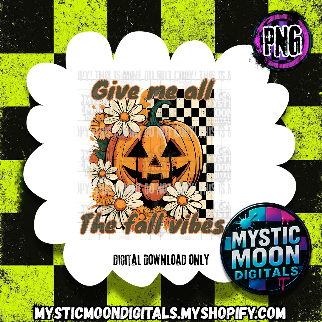All The Fall Vibes PNG | Digital File | Digital Download Only