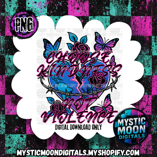 Choose Kindness Not Violence PNG | Digital File | Digital Download Only