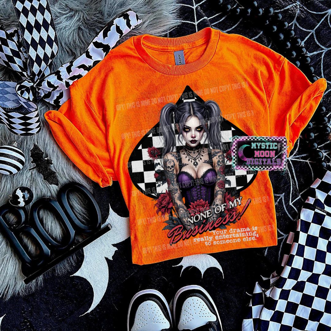 None Of My Business PNG | Digital File | Digital Download Only