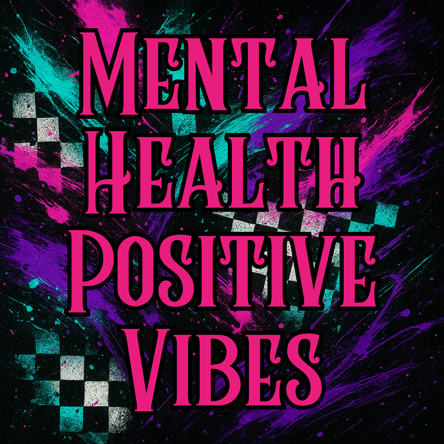 Mental Health Positive Vibes