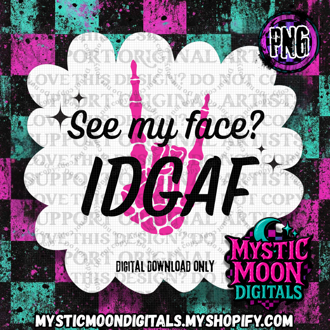 IDGAF PNG | Digital File | Digital Download Only