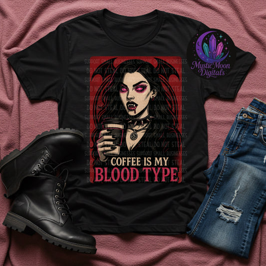 Coffee Is My Blood Type PNG | Digital File | Digital Download Only