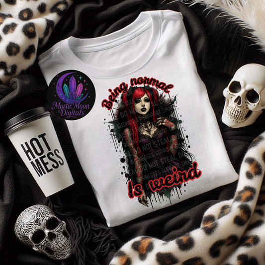 Being Normal Is Weird PNG | Digital File | Digital Download Only