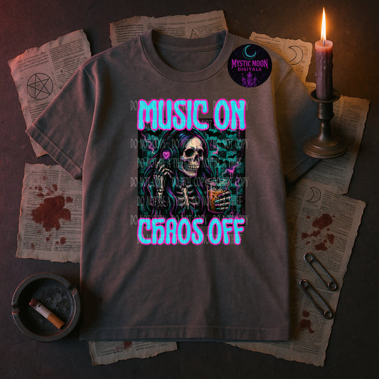 Music On Chaos Off PNG | Digital File | Digital Download Only