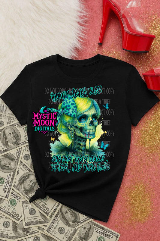 Beauty Never Dies PNG | Digital File | Digital Download Only