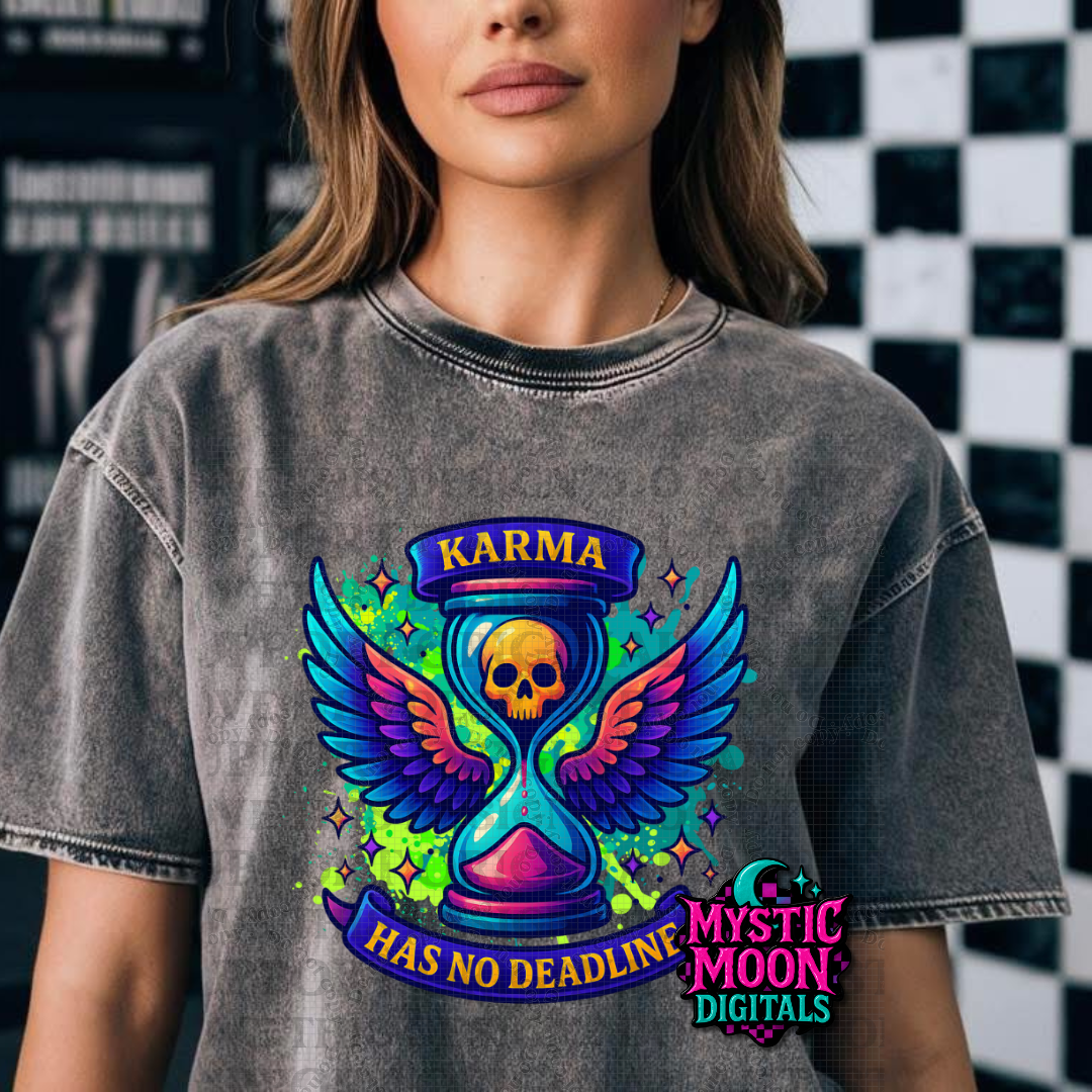 Karma Has No Deadline PNG | Digital File | Digital Download Only