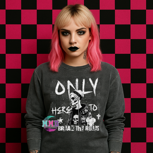 Only Here To Break The Rules PNG | Digital File | Digital Download Only