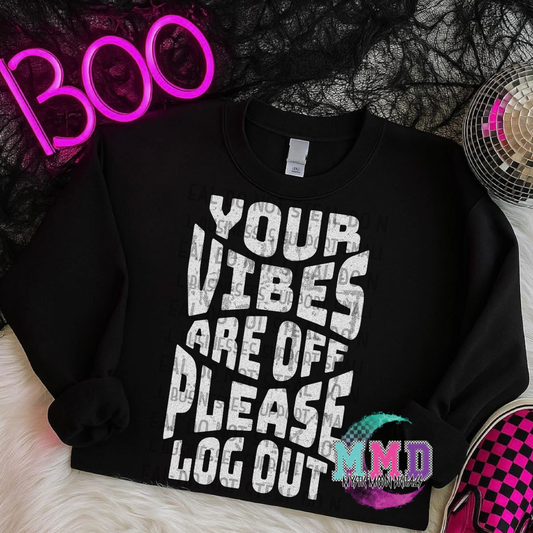 Your Vibes Are Off PNG | Digital File | Digital Download Only