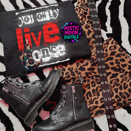 You Only Live Once PNG | Digital File | Digital Download Only